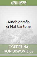 Autobiografia di Mal Cantone