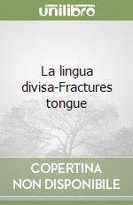 La lingua divisa-Fractures tongue