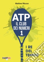 ATP il club dei numeri 1. I re del tennis