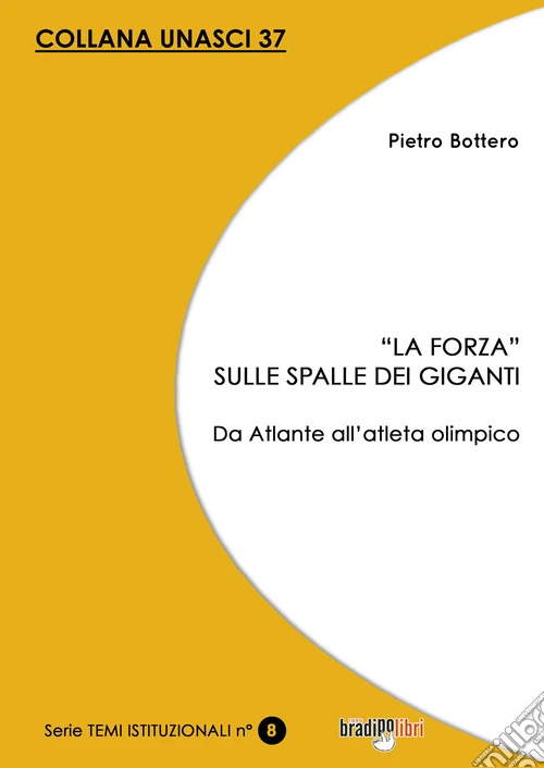 «La forza» sulle spalle dei giganti. Da Atlante all'atleta olimpico