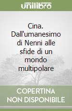 Cina. Dall'umanesimo di Nenni alle sfide di un mondo multipolare