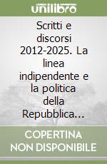 Scritti e discorsi 2012-2025. La linea indipendente e la politica della Repubblica Popolare Democratica di Corea libro