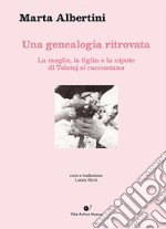 Una genealogia ritrovata. La moglie, la figlia e la nipote di Tolstoj si raccontano