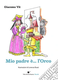 Mio padre è... l'orco