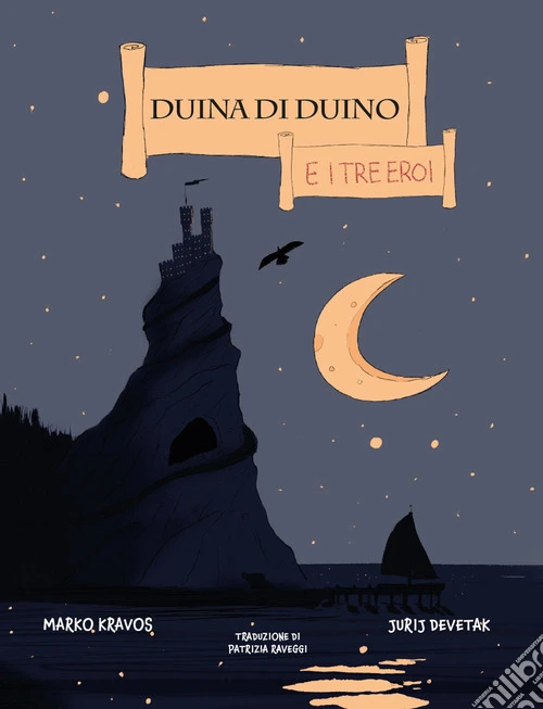 Duina di Duino e i tre eroi. Ediz. integrale
