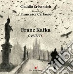 Franz Kafka ovvero:. Con QR Code con audiolibro online libro