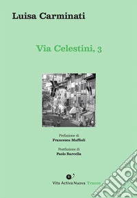 Via Celestini, 3 libro