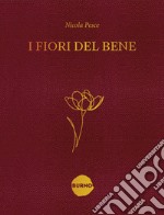 I fiori del bene libro