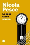 Le cose come stanno libro
