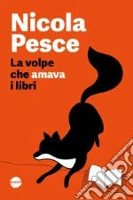 La volpe che amava i libri libro