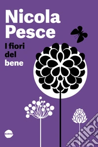 I fiori del bene libro