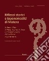 Riflessi storici e toponomastici di Matera. La Santa Visita di Mons. Fabrizio Antinori e altre fonti inedite dal Medioevo ai giorni nostri. Ediz. illustrata libro