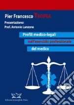 Profili medico-legali nell'esercizio professionale del medico