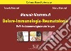 Manuale illustrato di dolore. Immunologia-Reumatologia. Dalle basi immunologiche alla terapia. Ediz. illustrata libro