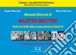 Manuale illustrato di malattie infettive. Dalle basi della difesa immunitaria al Covid-19. Ediz. illustrata libro