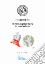 Quaderni di una agricoltura in evoluzione (2022). Vol. 1