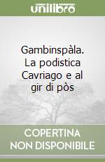 Gambinspàla. La podistica Cavriago e al gir di pòs libro