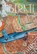 Liberati. Vol. 2: Bombing area