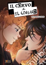 Il corvo e il corsaro. Remastered libro