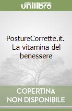 PostureCorrette.it. La vitamina del benessere