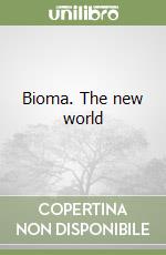 Bioma. The new world libro