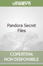 Pandora Secret Files