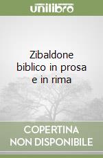 Zibaldone biblico in prosa e in rima libro