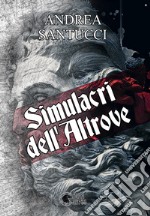 Simulacri dell'altrove