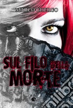 Sul filo della morte