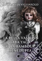 La bella Vasilisa, Baba Yaga e la bambola benedetta