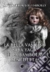 La bella Vasilisa, Baba Yaga e la bambola benedetta libro di Vigliarolo Antonella
