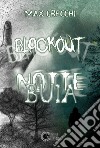 Blackout. Notte buia libro