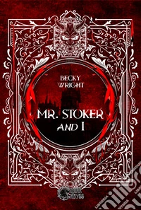 Mr Stoker and I
