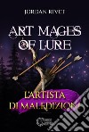 Art mages of lure. L'artista di maledizioni libro