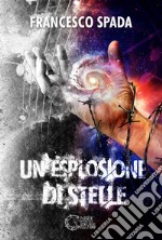 Un'esplosione di stelle libro