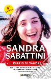 Il diario di Sandra libro di Sabattini Sandra Pasqualini N. (cur.)