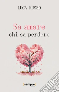 Sa amare chi sa perdere