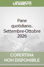 Pane quotidiano. Settembre-Ottobre 2026