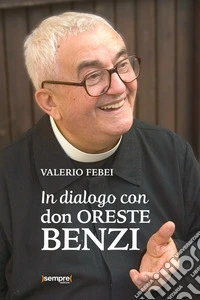 In dialogo con don Oreste Benzi libro