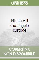 Nicola e il suo angelo custode libro