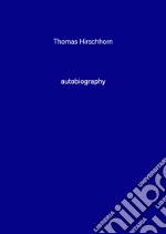 Thomas Hirschhorn. Autobiography. Vol. 9