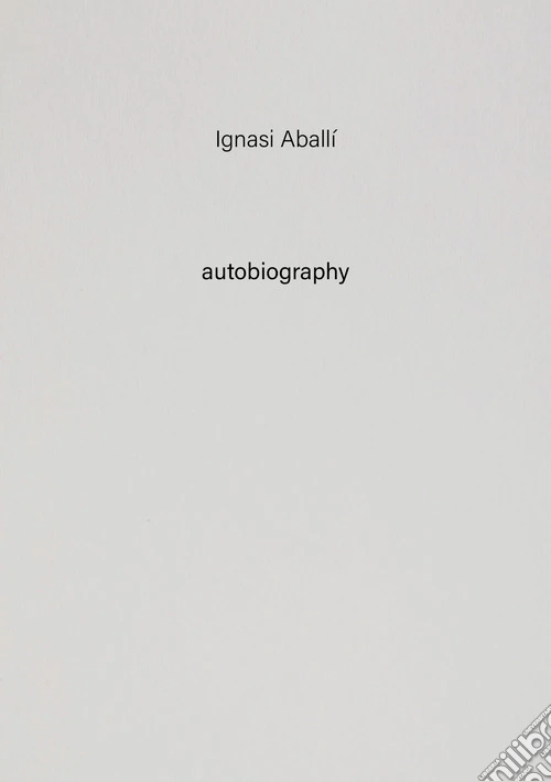 Ignasi Aballí. Autobiography. Vol. 10