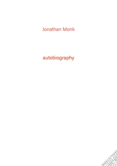 Jonathan Monk. Autobiography. Vol. 4