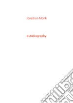 Jonathan Monk. Autobiography. Vol. 4 libro