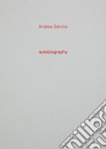 Andrea Salvino. Autobiography. Vol. 13 libro