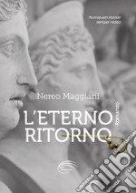 L'eterno ritorno. Nuova ediz. libro