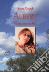 Albert. (Come una sorella) libro di Coppi Anna