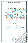 Parole, soltanto parole?! libro di Murgia Mattia Mamù