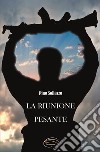 La riunione pesante libro