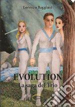 Evolution. La saga del trio